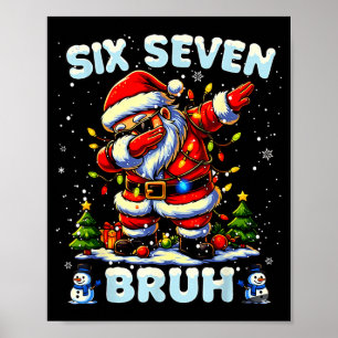 67 Six Seven Burh Funny Christmas 6 7 Meme Men Wom Poster