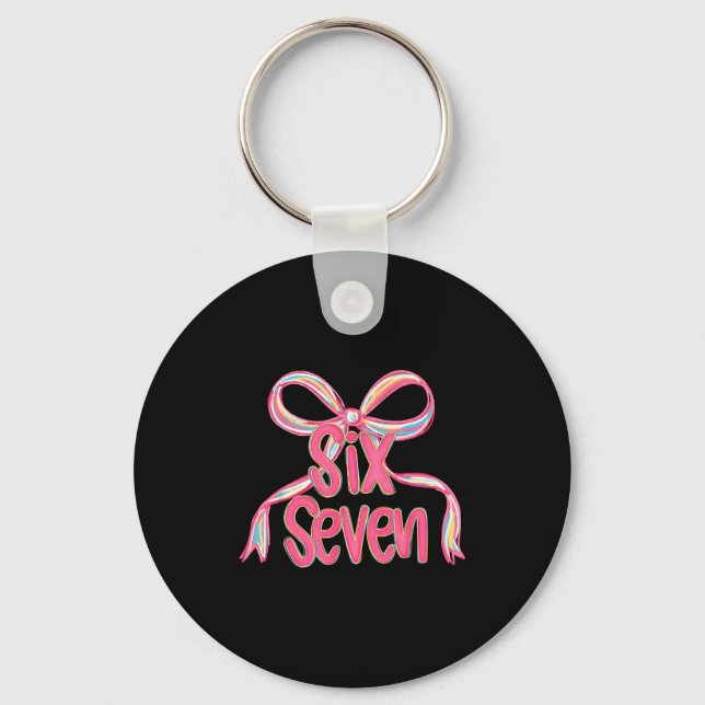 67 Six Seven Coquette Nk Bow Funny 6 7 Meme Girls  Keychain (Front)