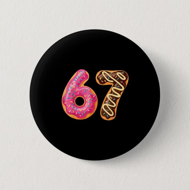 67 Six Seven Donut Meme Funny Sweet Sprinkles  Button (Front)