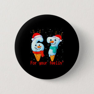 67 Six Seven For Your Feelin Meme Christmas Kids S Button