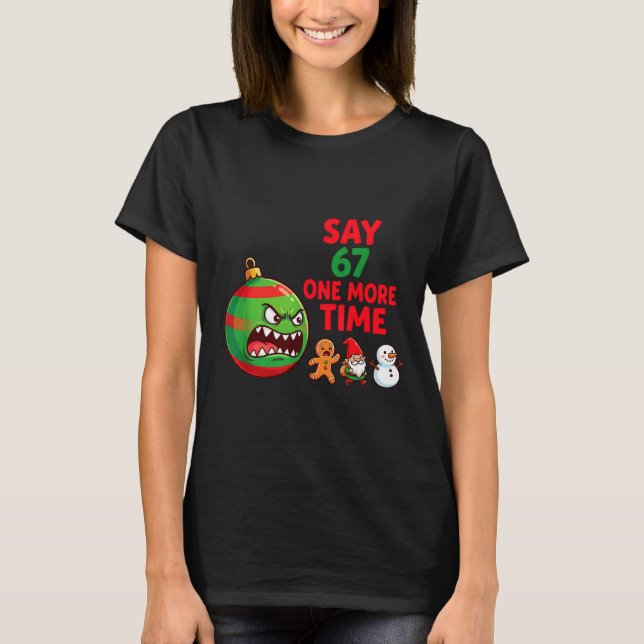 67 Six Seven Funny Christmas 6 7 Meme Joke Men Wom T-Shirt (Front)