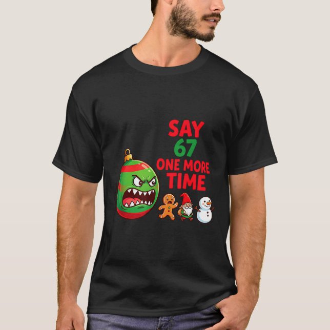 67 Six Seven Funny Christmas 6 7 Meme Joke Men Wom T-Shirt (Front)
