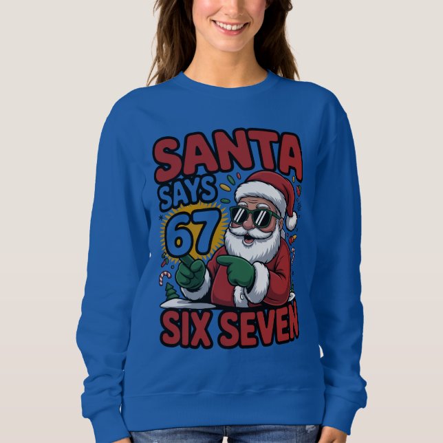 67 Six Seven Funny Christmas Santa Meme Sweatshirt (Front)