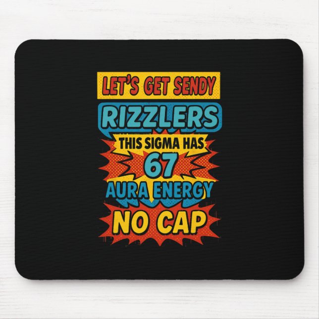 67 Six Seven Get Sendy Meme Design Funny 6 7 Sigma Mouse Pad (Front)