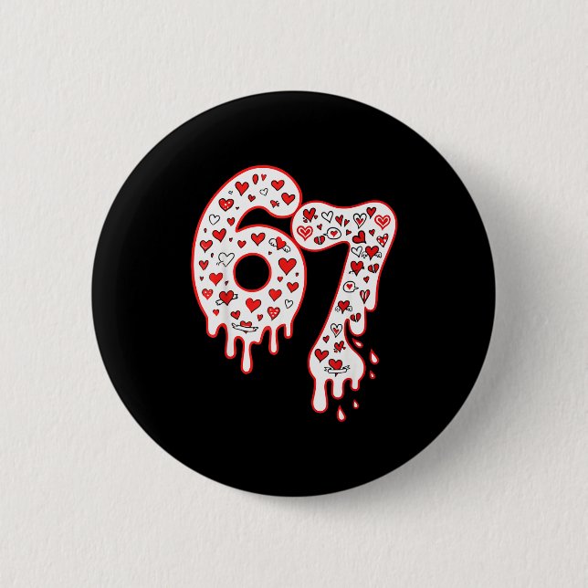 67 Six Seven Meme 67 Valentines  Button (Front)