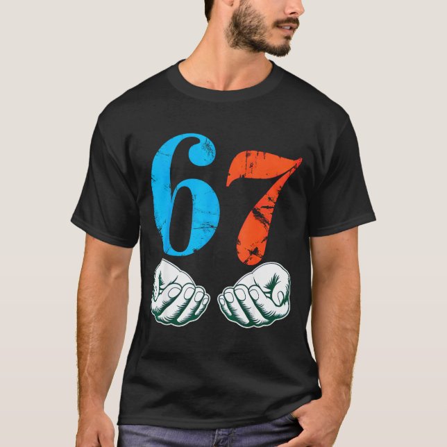 67 Six Seven Meme 6 7 Hands  T-Shirt (Front)