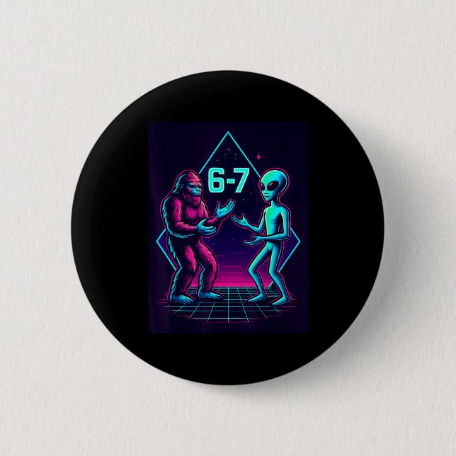 67 Six Seven Meme Funny Bigfoot Alien Sasquatch Uf Button (Front)