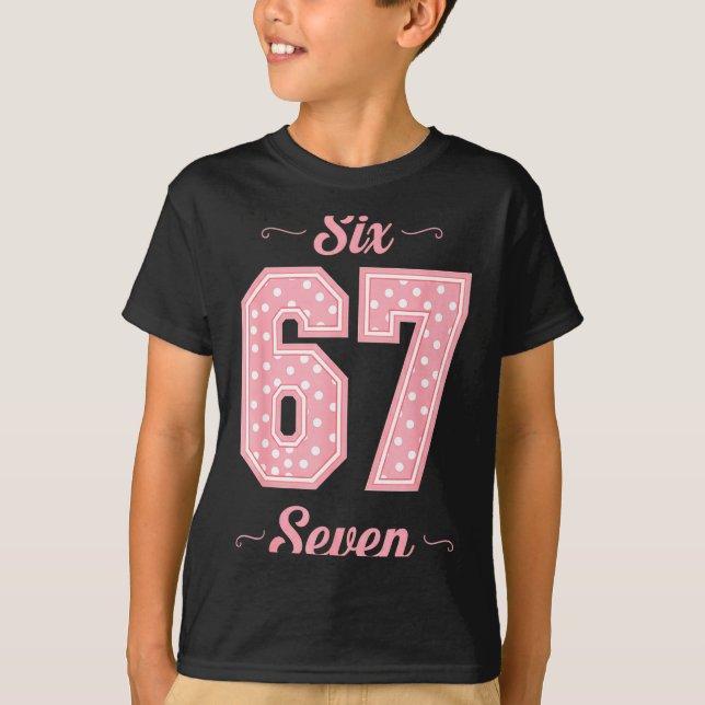67 Six Seven Meme Funny Gen Alpha Slang Kids Girls T-Shirt (Front)