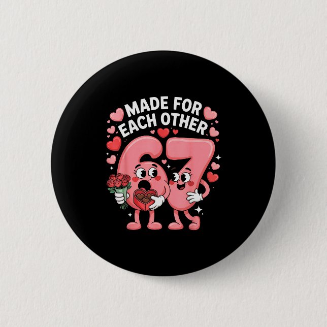 67 Six Seven Meme Gen Alpha Valentines Day Coquett Button (Front)