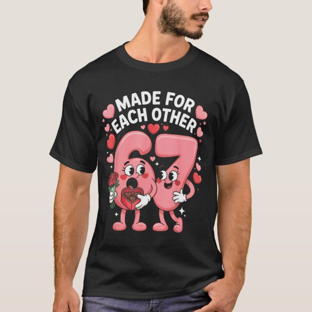 67 Six Seven Meme Gen Alpha Valentines Day Coquett T-Shirt (Front)