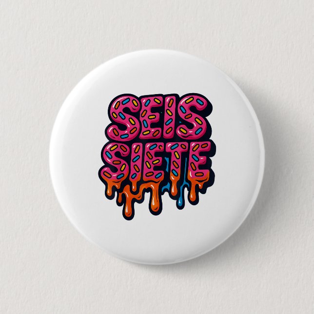 67 Six Seven Seis Seven Spanish Brainrot Viral Mem Button (Front)