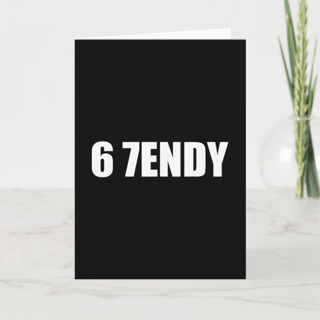 67 Six Seven Sendy 6 7endy Let's Get Sendy 67 Meme Card (Front)