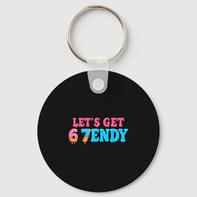 67 Six Seven Sendy 6 7endy Let's Get Sendy 67 Meme Keychain (Front)