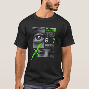 67 Six Seven Tee Gen Z Meme Rhythm Of Our Hearts