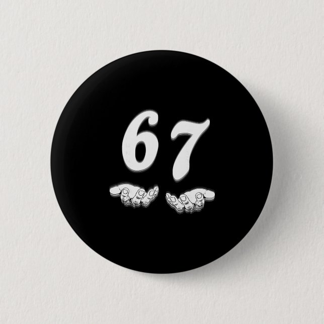 67 Six Seven With Hands Black And White Art  Button (Front)