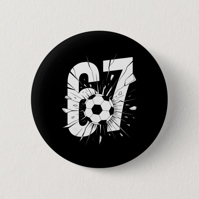 67 Soccer Six Seven 6 7 Meme 67 _2  Button (Front)