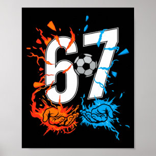 67 Soccer Six Seven Soccer 6 7 Kids Boys Girls T S Poster