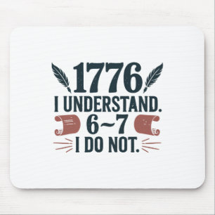 67 Social Studies Teacher 1776 I Understand 6 7 I Mouse Pad
