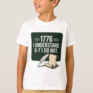 67 Social Studies Teacher 1776 I Understand 6 7 I T-Shirt