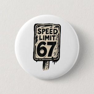 67 Speed Limit Sign Gen Alpha 67 Meme Button