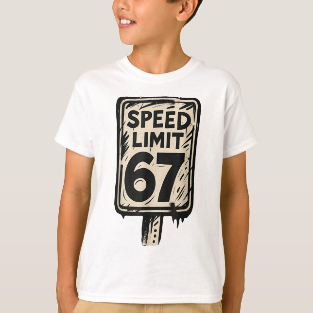 67 Speed Limit Sign Gen Alpha 67 Meme  T-Shirt (Front)