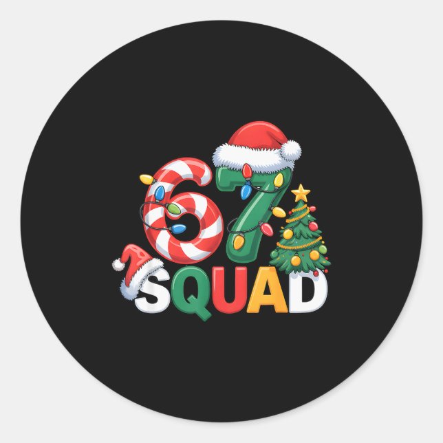 67 Squad Squad Teacher Christmas Design Funny 67  Classic Round Sticker (Front)