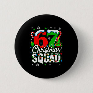 67 Squad Teacher Christmas Funny Holiday Clroom Cr Button