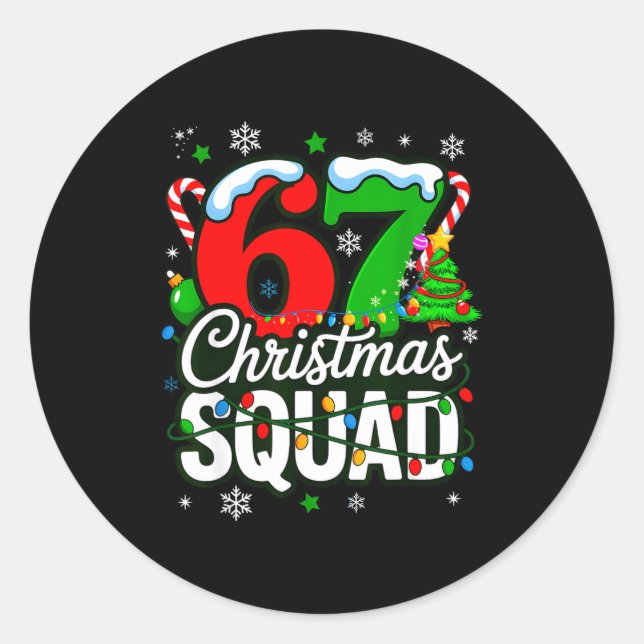 67 Squad Teacher Christmas Funny Holiday Clroom Cr Classic Round Sticker (Front)