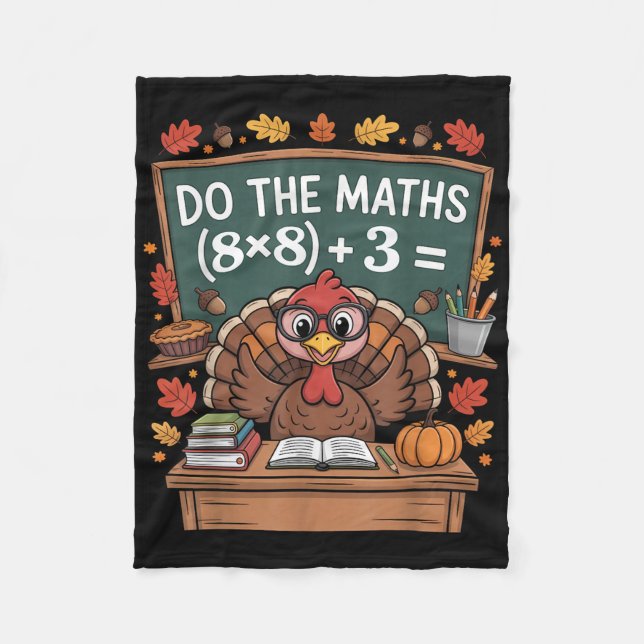 67 Teacher Thanksgiving Turkey Six Seven Meme Do T Fleece Blanket (Front)