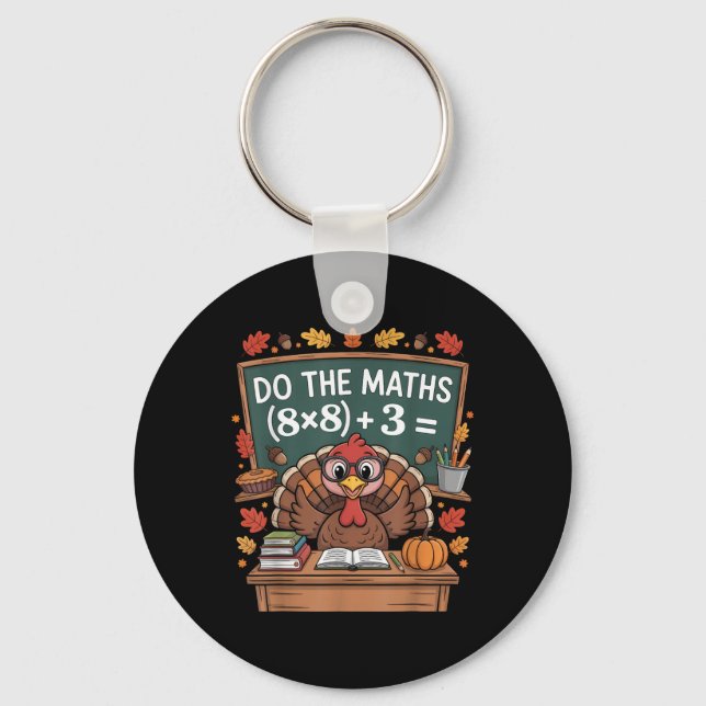 67 Teacher Thanksgiving Turkey Six Seven Meme Do T Keychain (Front)