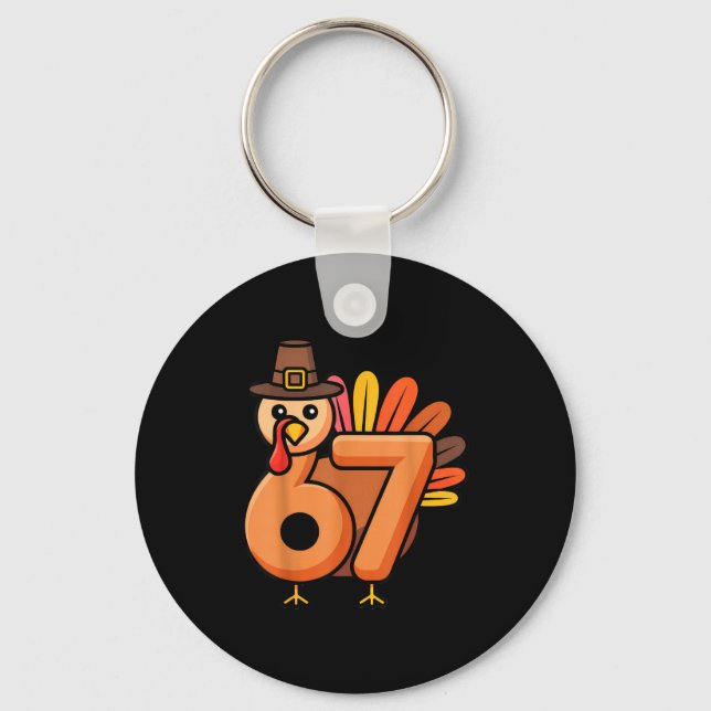 67 Thanksgiving 6 7 Turkey Six Seven  Keychain (Front)
