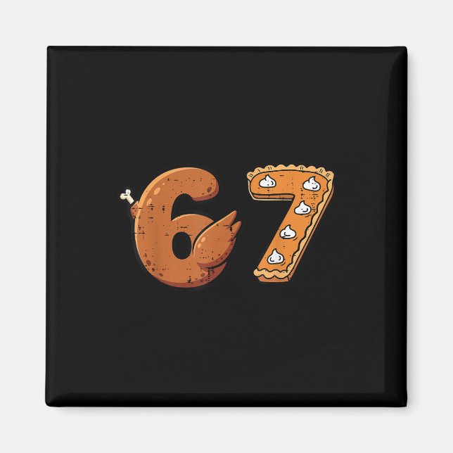 67 Thanksgiving Funny 6 7 Meme Six Seven Turkey Bo Magnet (Front)