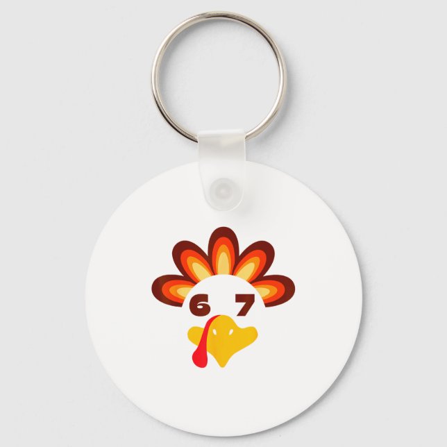 67 Thanksgiving Funny 6 7 Six Seven Turkey Social  Keychain (Front)