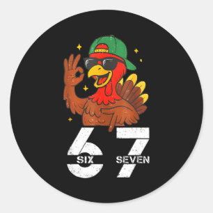 67 Thanksgiving Funny Six Seven Meme 67 Turkey Classic Round Sticker