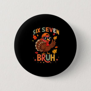 67 Thanksgiving Funny Six Seven Meme Turkey Gobble Button