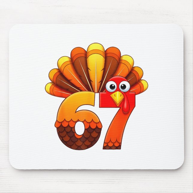 67 Thanksgiving Funny Turkey Costume Six Seven Mem Mouse Pad (Front)