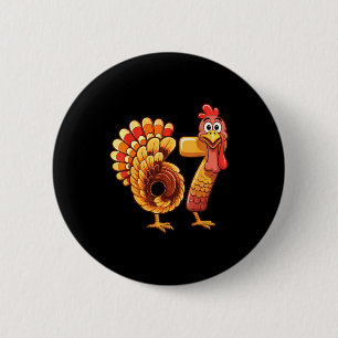 67 Thanksgiving Funny Turkey Thanksgiving 67 Turke Button