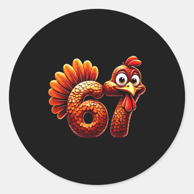 67 Thanksgiving Funny Turkey Thanksgiving 67 Turke Classic Round Sticker (Front)