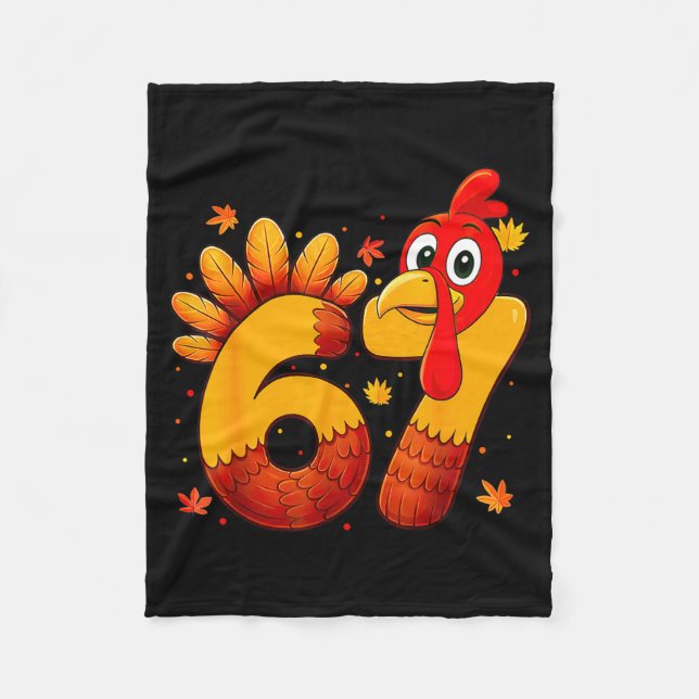 67 Thanksgiving Funny Turkey Thanksgiving 67 Turke Fleece Blanket (Front)
