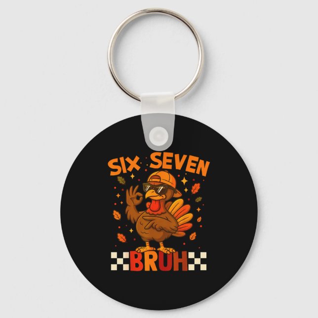 67 Thanksgiving Funny Turkey Thanksgiving 67 Turke Keychain (Front)