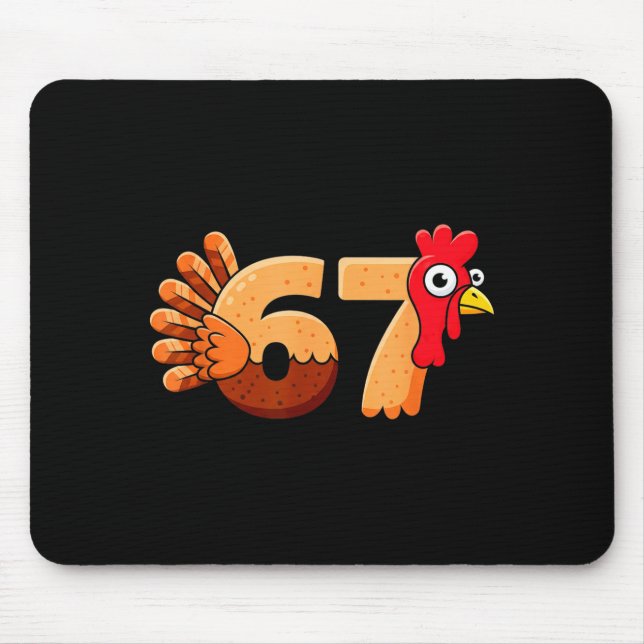 67 Thanksgiving Funny Turkey Thanksgiving 67 Turke Mouse Pad (Front)