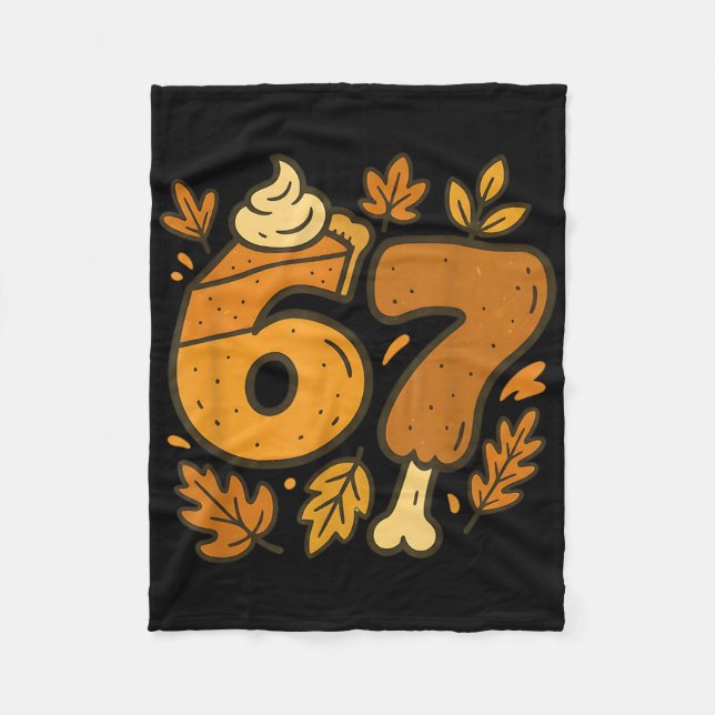 67 Thanksgiving Meme Funny Six Seven Gen Alpha Sla Fleece Blanket (Front)
