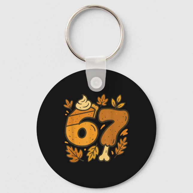 67 Thanksgiving Meme Funny Six Seven Gen Alpha Sla Keychain (Front)
