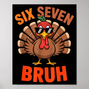 67 Thanksgiving Six Seven Meme Turkey Bruh Poster