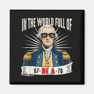 67 To 76 Funny George Washington History Meme Magnet