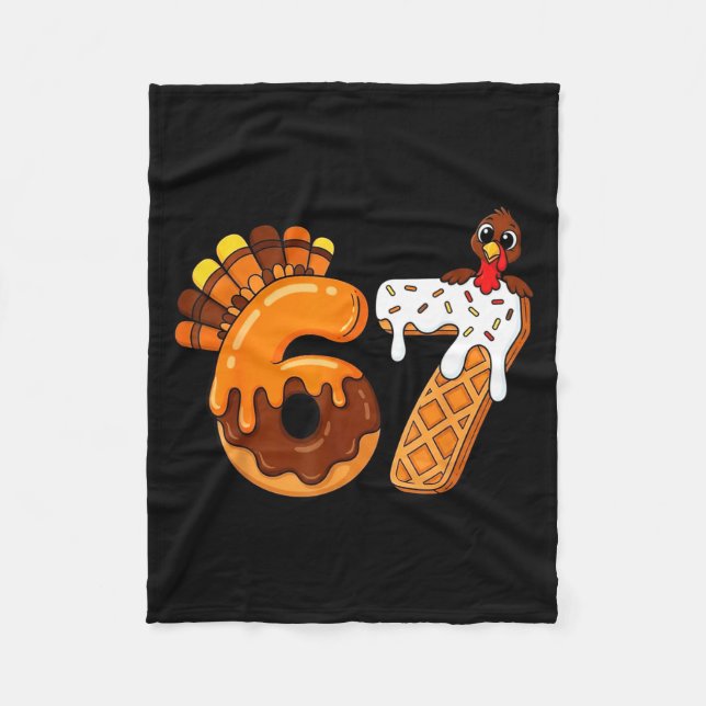 67 Turkey Thanksgiving Funny Six Seven 67  Fleece Blanket (Front)