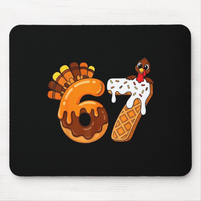 67 Turkey Thanksgiving Funny Six Seven 67  Mouse Pad (Front)