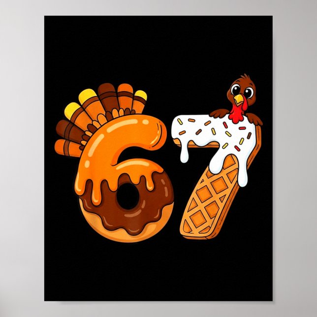 67 Turkey Thanksgiving Funny Six Seven 67  Poster (Front)