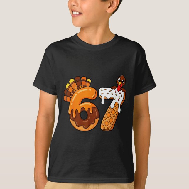 67 Turkey Thanksgiving Funny Six Seven 67  T-Shirt (Front)