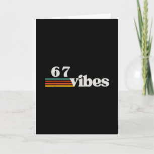 67 Vibes 2025 6 7 Meme Trendy Retro Funny Saying Card